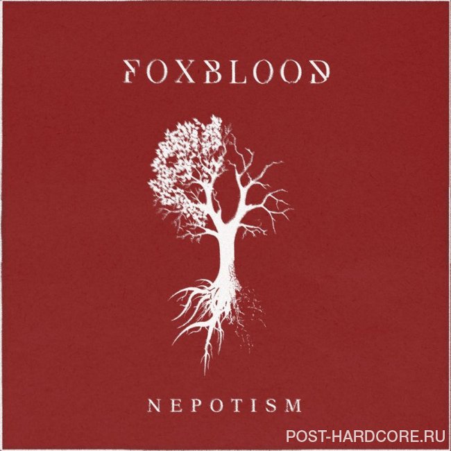 Foxblood - Nepotism [single] (2020)
