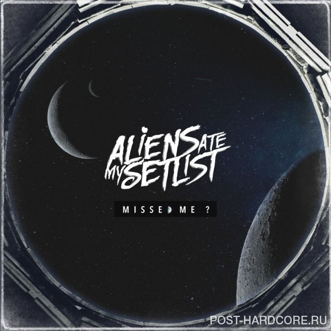 Aliens ate my Setlist - Missed Me? [single] (2020)