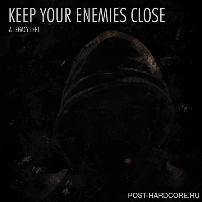 A Legacy Left - Keep Your Enemies Close [EP] (2020)