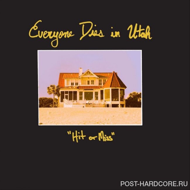 Everyone Dies In Utah - Hit or Miss [single] (2020)
