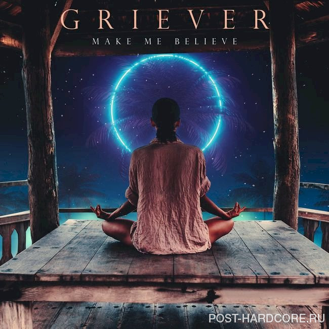 Griever - Make Me Believe [single] (2020)