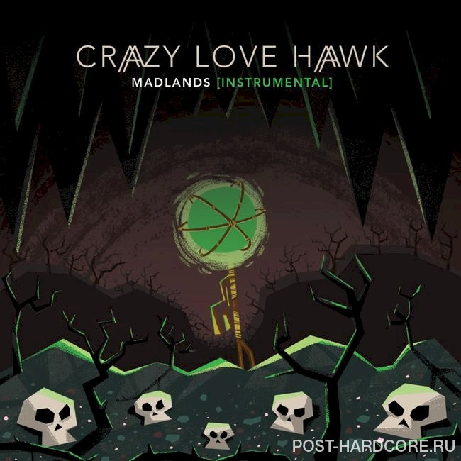 Crazy Love Hawk - Madlands (Instrumental) (2020)