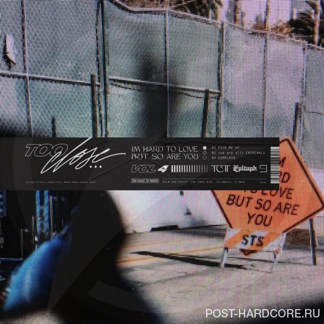 Too Close To Touch - I\'m Hard To Love, But So Are You, Vol. 4 [EP] (2020)