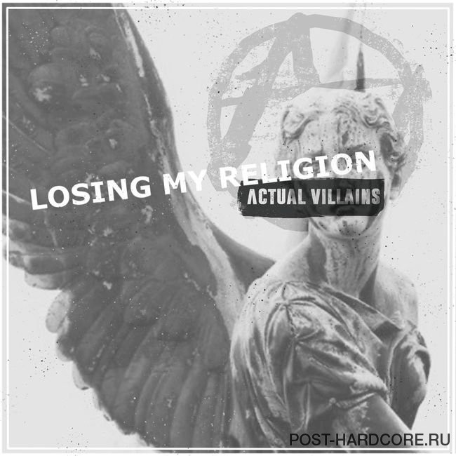 Actual Villains - Losing My Religion [single] (2020)
