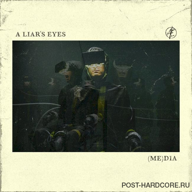 A Liar's Eyes - (Me)Dia [single] (2021)