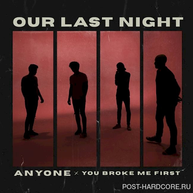 Our Last Night - Anyone [single] (2021)