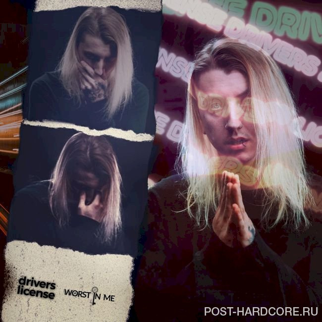 Worst In Me - Drivers License [single] (2021)
