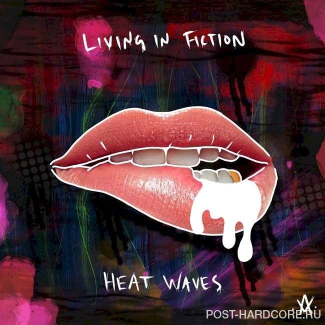 Living in Fiction - Heat Waves [single] (2021)