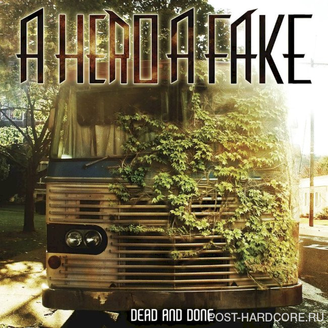 A Hero A Fake - Dead And Done [single] (2012)