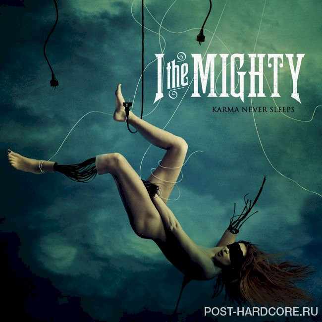 I the Mighty - Karma Never Sleeps [EP] (2012)