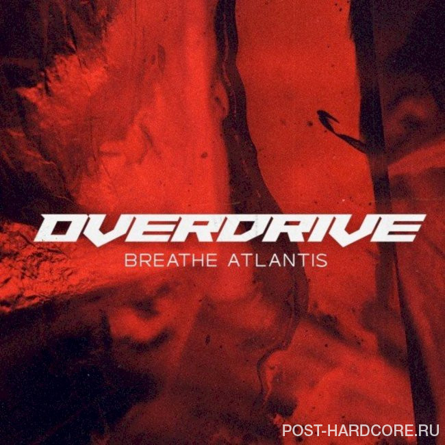 Breathe Atlantis - Overdrive [single] (2021)