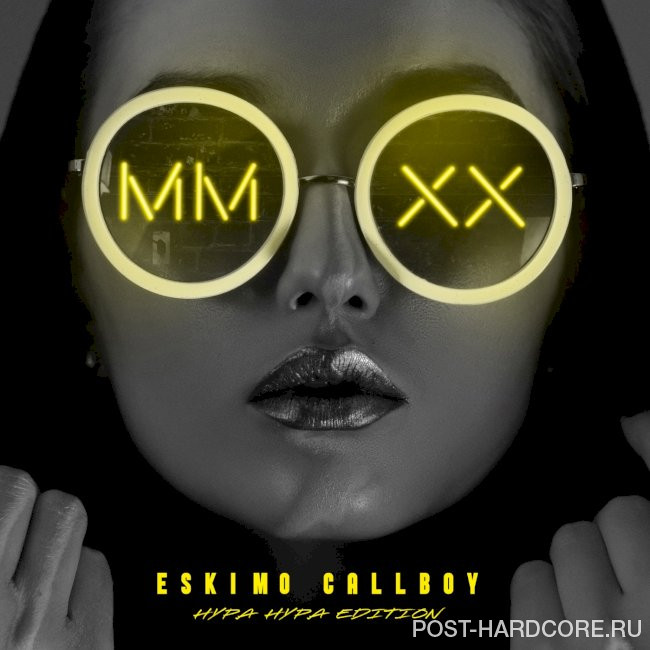 Eskimo Callboy - MMXX (Hypa Hypa Edition) (2021)