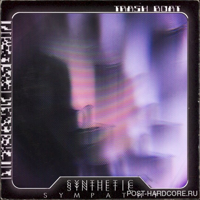 Trash Boat - Synthetic Sympathy [single] (2019)