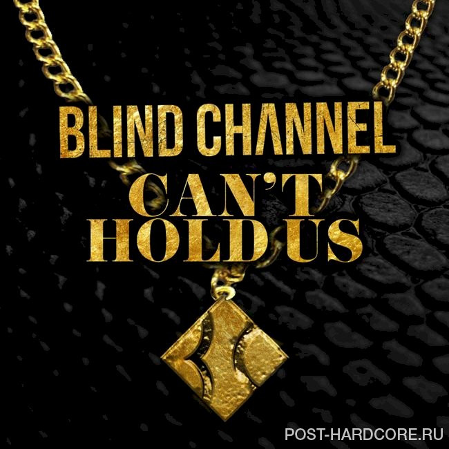Blind Channel - Can't Hold Us [single] (2017)