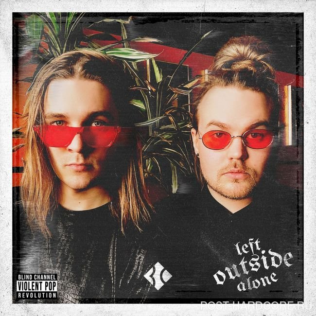 Blind Channel - Left Outside Alone [single] (2020)
