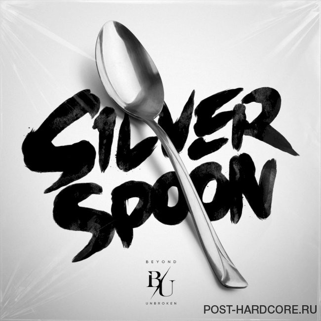 Beyond Unbroken - Silver Spoon [single] (2021)