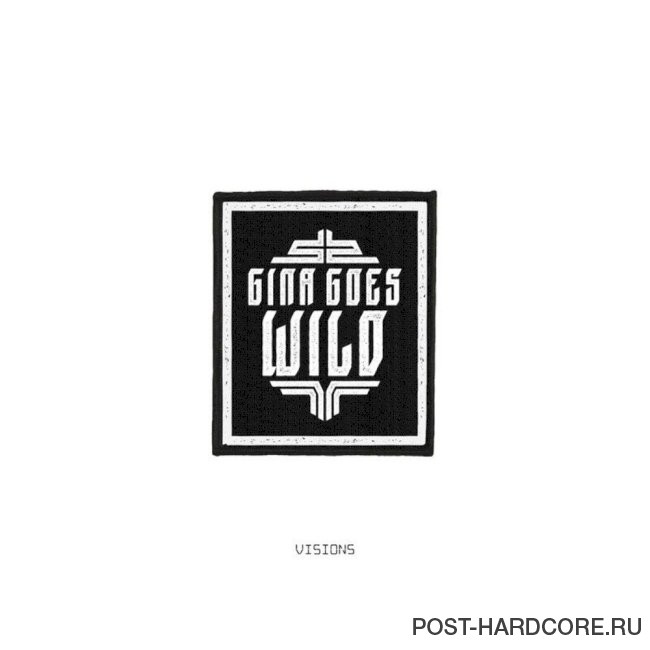 Gina Goes Wild - Visions [EP] (2021)