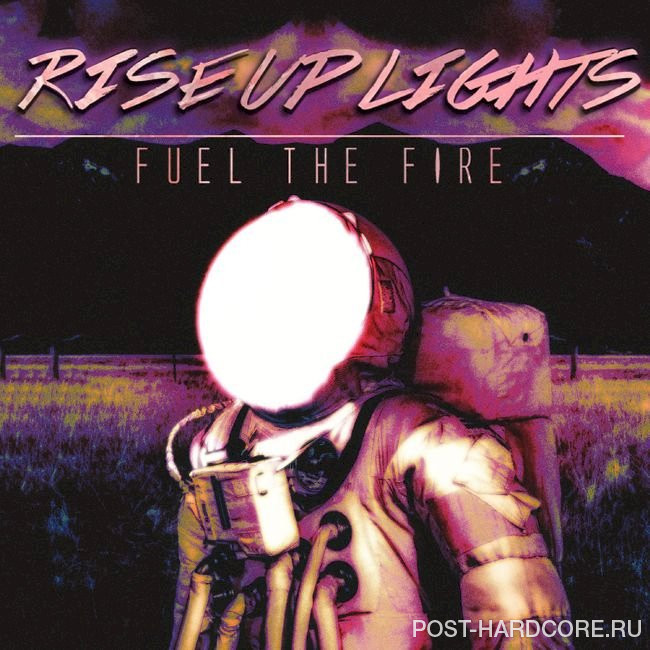 Rise up Lights - Fuel The Fire [single] (2021)