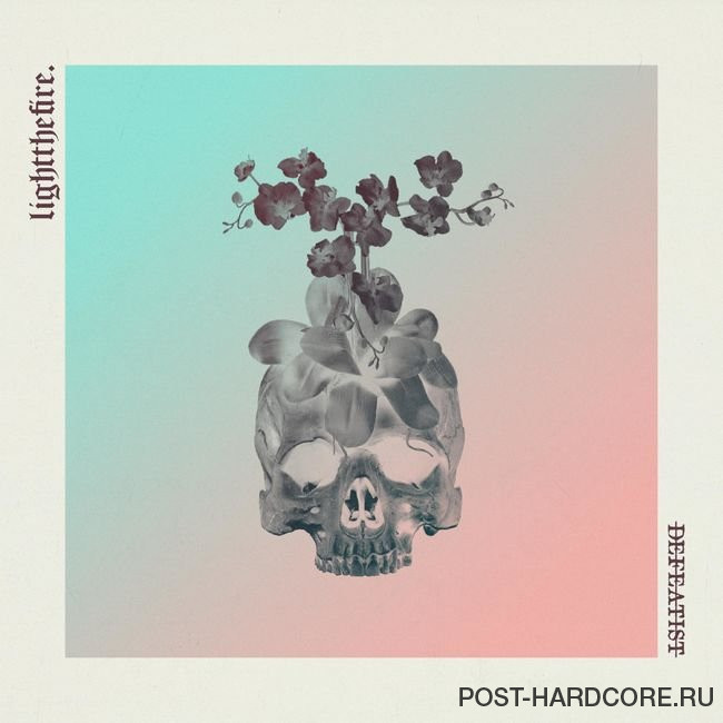 Light the Fire - Defeatist [single] (2021)