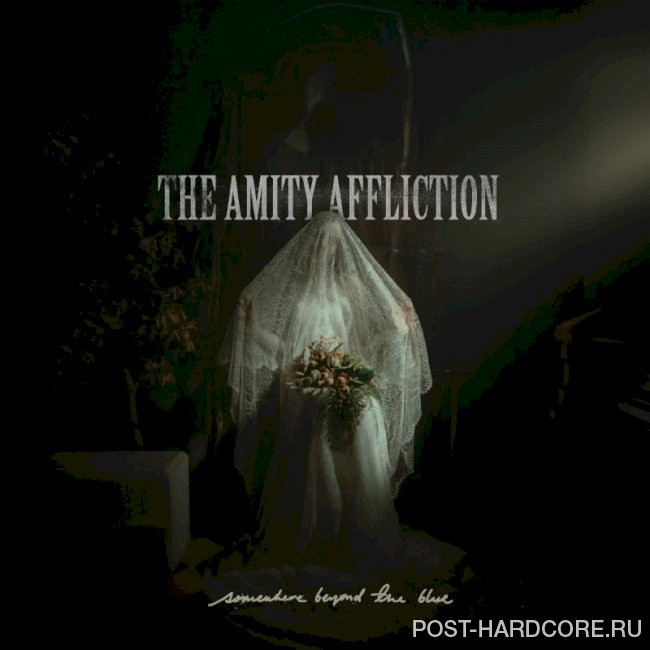 The Amity Affliction - Somewhere Beyond the Blue [EP] (2021)