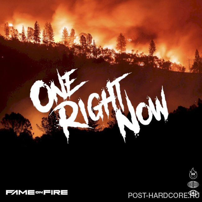 Fame On Fire - One Right Now [single] (2021)
