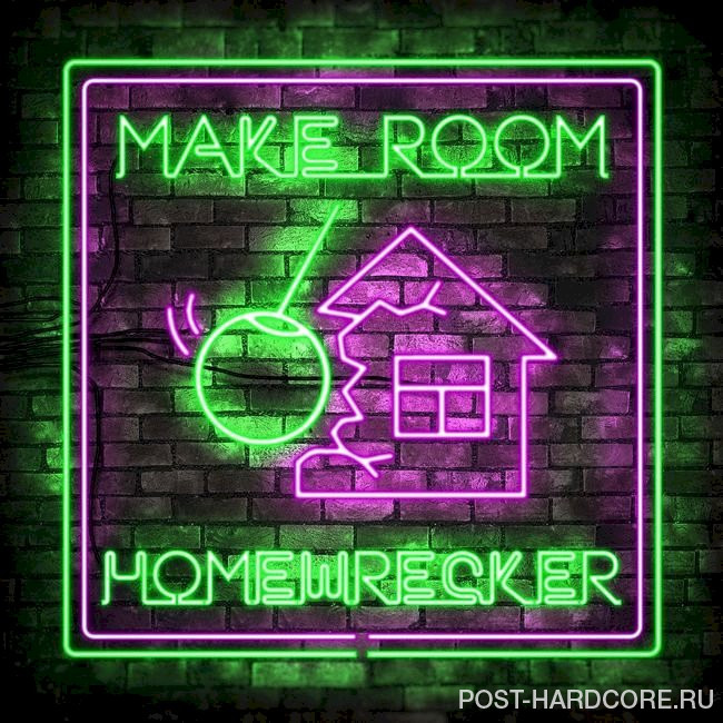 Make Room - Homewrecker [single] (2021)