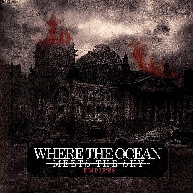 Where The Ocean Meets The Sky - Empires [EP] (2010)