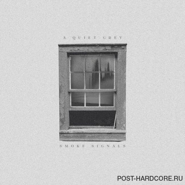 Smoke Signals - A Quiet Grey [EP] (2022)