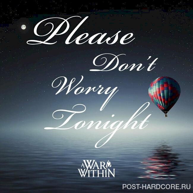 A War Within - Please Don't Worry Tonight [single] (2022)