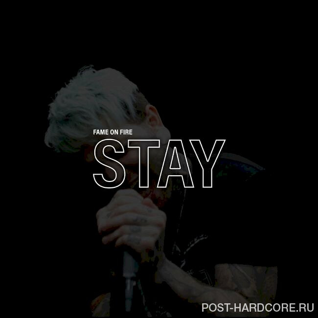 Fame on Fire - STAY [single] (2021)