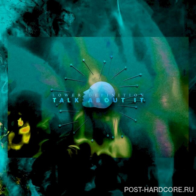 Lower Definition - Talk About It [single] (2021)