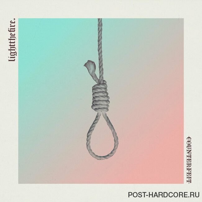 Light the Fire - Counterfeit [single] (2022)