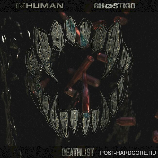 Ghøstkid x Inhuman - DEATHLIST [single] (2022)