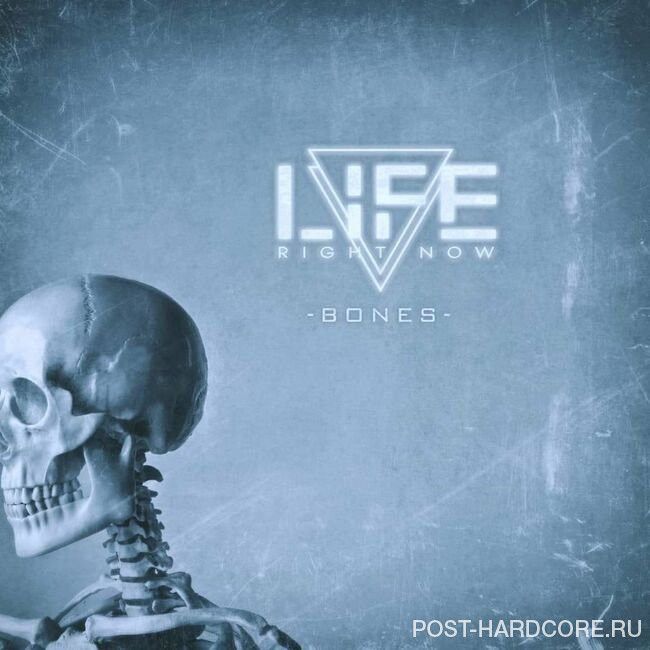Life Right Now - Bones [single] (2022)