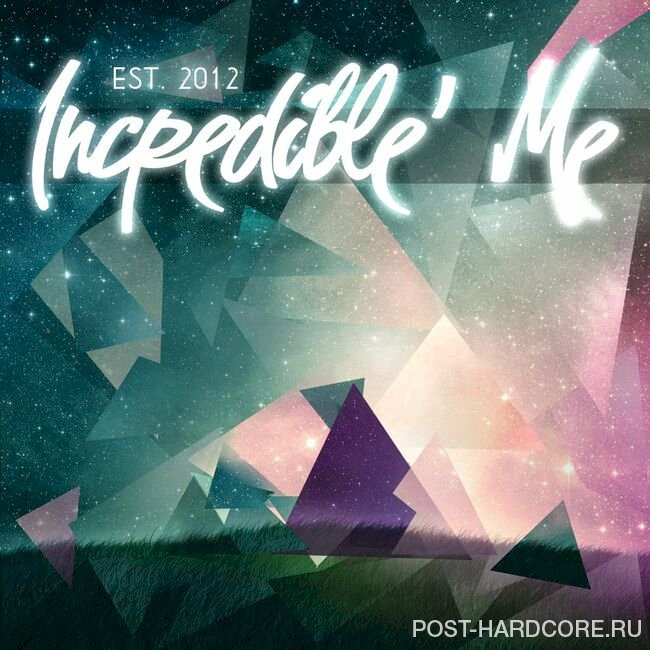 Incredible' Me - Est. 2012 (2016)