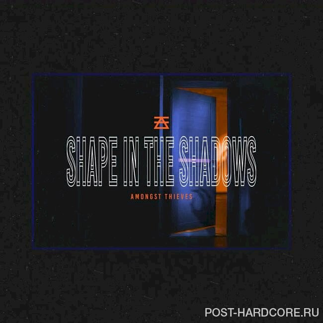 Amongst Thieves - Shape In The Shadows [single] (2022)