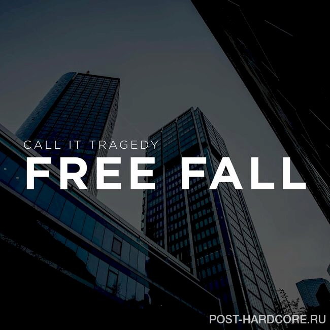 Call It Tragedy - Free Fall [single] (2022)