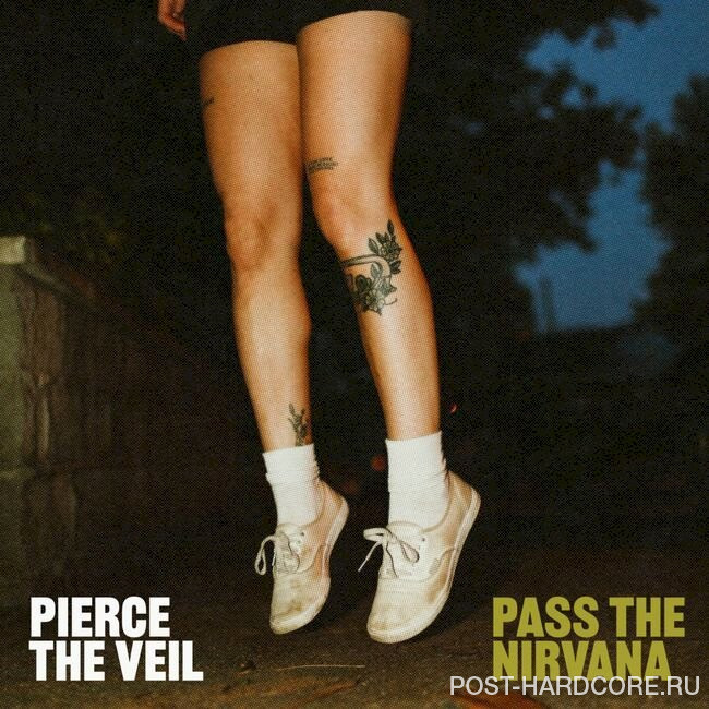 Pierce the Veil - Pass The Nirvana [single] (2022)