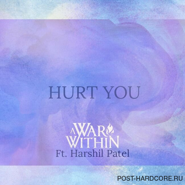 A War Within - Hurt You [single] (2022)
