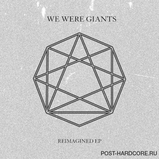 We Were Giants - Reimagined [EP] (2023)