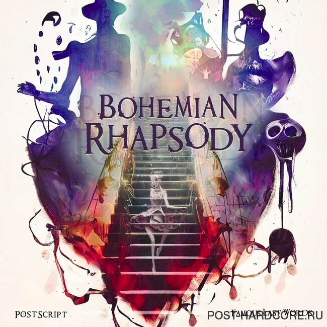 Famous Last Words x Postscript - Bohemian Rhapsody [single] (2022)