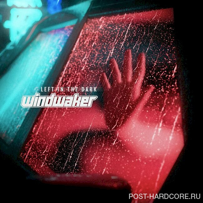 Windwaker - Left in the Dark [single] (2022)