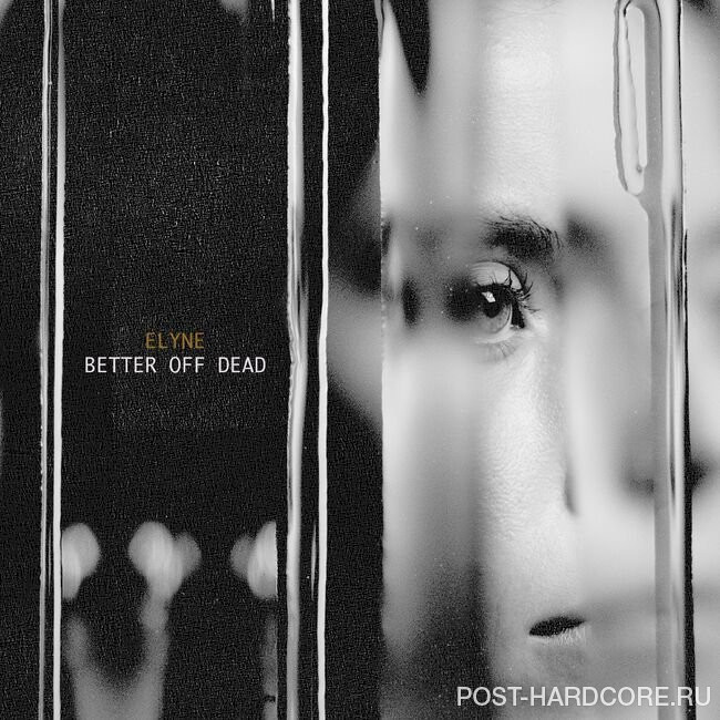 Elyne - BETTER OFF DEAD [single] (2022)