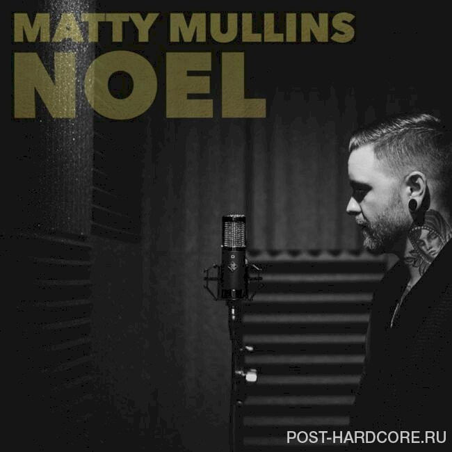 Matty Mullins - Noel [single] (2022)