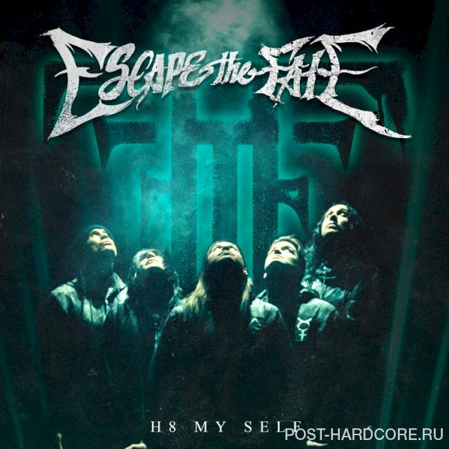 Escape the Fate - H8 MY SELF [single] (2023)