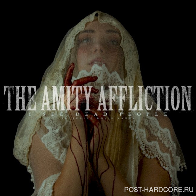 The Amity Affliction - I See Dead People [single] (2023)