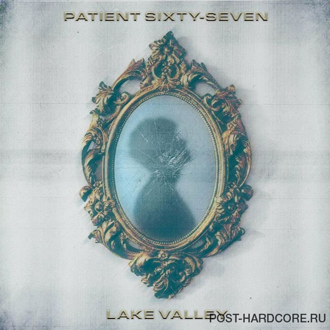 Patient Sixty-Seven - Lake Valley [single] (2023)