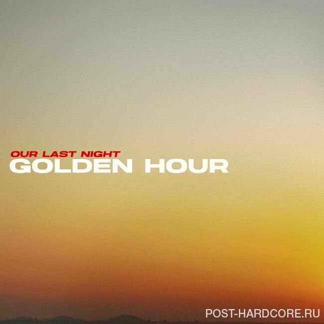 Our Last Night - golden hour [single] (2023)