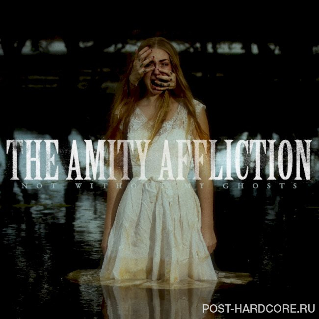 The Amity Affliction - Not Without My Ghosts [single] (2023)