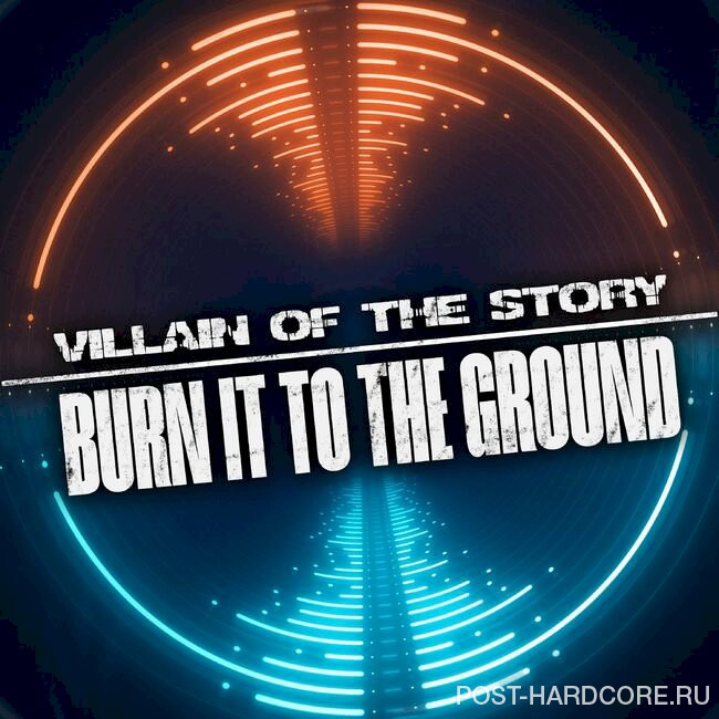 Villain of the Story - Burn it to the Ground [single] (2023)